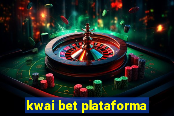 kwai bet plataforma